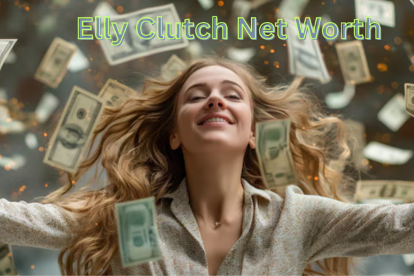 Elly Clutch Net Worth