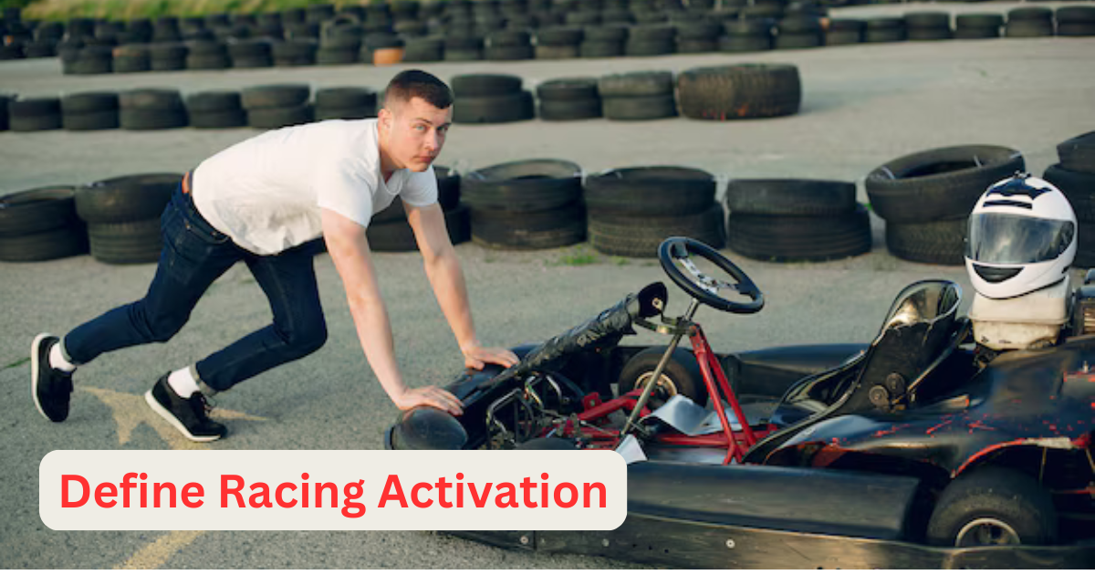 Define Racing Activation